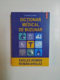 DICTIONAR MEDICAL DE BUZUNAR , ENGLEZ - ROMAN / ROMAN - ENGLEZ de DANIELLE DUIZABO , 2007