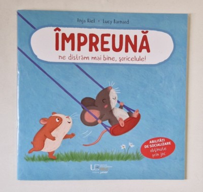 IMPREUNA NE DISTRAM MAI BINE, SORICELULE! , ilustratii si text de ANJA KIEL si LUCY BARNARD , 2025 foto