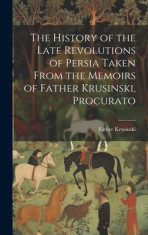 The History of the Late Revolutions of Persia Taken From the Memoirs of Father Krusinski, Procurato foto