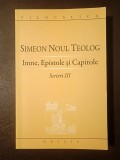 Simeon Noul Teolog - Imne, Epistole și Capitole. Scrieri III