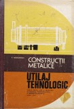 Cumpara ieftin Constructii metalice. Utilaj tehnologic - 1979 - P. Isfan (xx926)