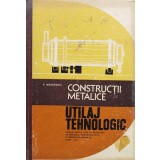 Constructii metalice. Utilaj tehnologic