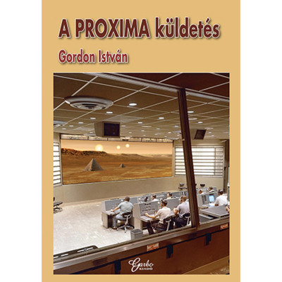 A PROXIMA k&amp;uuml;ldet&amp;eacute;s - Gordon Istv&amp;aacute;n foto