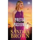 Pretul pasiunii - Sandra Brown