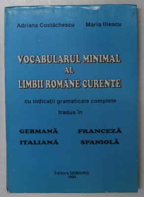 VOCABULARUL MINIMAL AL LIMBII ROMANE CURENTE-ADRIANA COSTACHESCU , MARIANA ILIESCU 1994 foto
