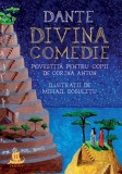 Divina Comedie povestita pentru copii - Dante Alighieri - Humanitas