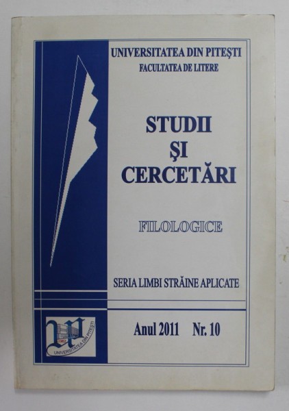 STUDII SI CERCETARI FILOLOGICE , ANUL 2011 , NR. 10 , SERIA LIMBI STRAINE APLICATE
