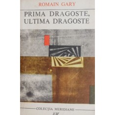 Prima dragoste, ultima dragoste - Romain Gary