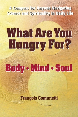 What Are You Hungry For: Body, Mind, and Soul foto