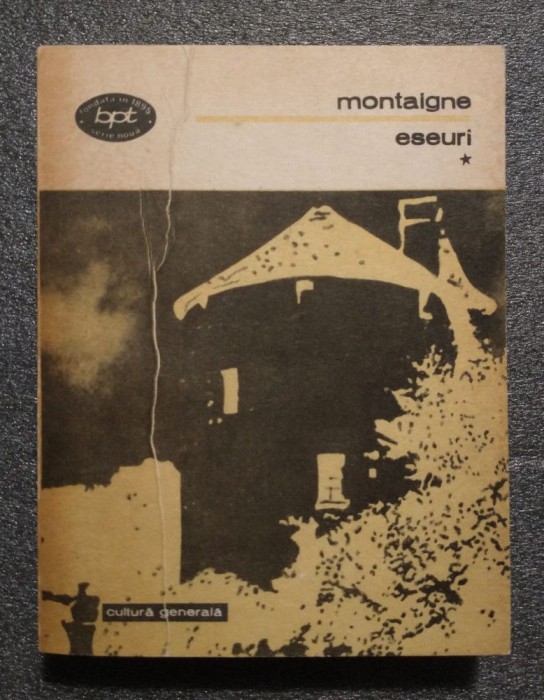 Michel de Montaigne - Eseuri (BPT, 1984)
