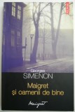 Maigret si oamenii de bine - Georges Simenon - Carte politista