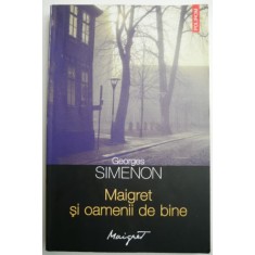 Maigret si oamenii de bine &ndash; Georges Simenon