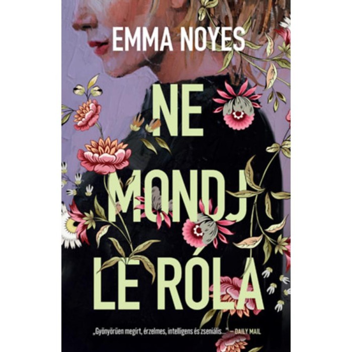 Ne mondj le r&oacute;la - Emma Noyes