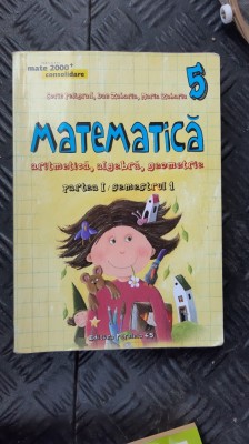 MATEMATICA CLASA A V A ARITMETICA ALGEBRA GEOMETRIE - PELIGRAD ZAHARIA foto