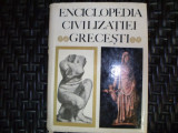 Enciclopedia Civilizatiei Grecesti - Colectiv ,550269