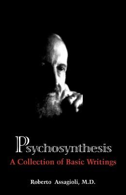 Psychosynthesis: A Collection of Basic Writings foto