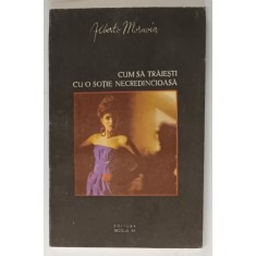 CUM SA TRAIESTI CU O SOTIE NECREDINCIOASA de ALBERTO MORAVIA , 1991