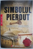 Simbolul pierdut. Secretele romanului &ndash; Dan Burstein