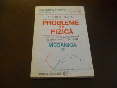 PROBLEME DE FIZICA MECANICA - ANATOLIE HRISTEV foto