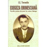 I.E. Toroutiu - Exegeza eminesciana. Poeziile antume din punct de vedere filologic - 136766
