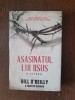 Bill OReilly - Asasinatul lui IIsus. O istorie