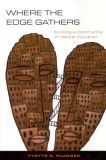 Where the Edge Gathers: Building a Community of Radical Inclusion