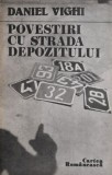 Povestiri cu strada depozitului - Daniel Vighi - Biografii, Beletristica