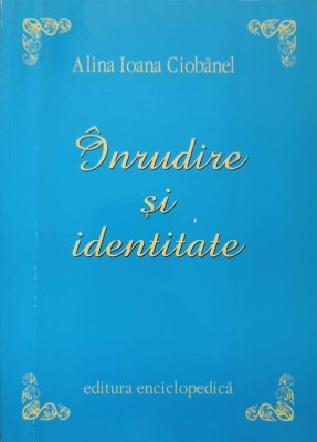 INRUDIRE SI IDENTITATE-ALINA IOANA CIOBANEL-245488 foto