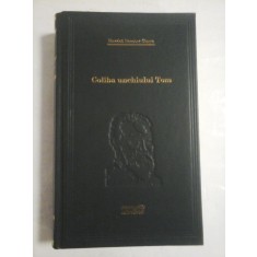 COLIBA UNCHIULUI TOM - HARRIET BEECHER-STOWE (colectia Adevarul)