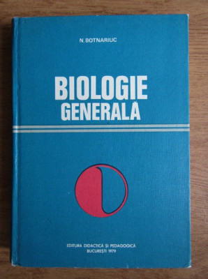 Nicolae Botnariuc - Biologie generala (1979, editie cartonata) foto