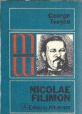 Nicolae Filimon "George Ivascu" Editura Albatros 1977 Monografii Literatura Romana Clasica Carte Veche