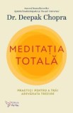 Meditatia totala - Deepak Chopra