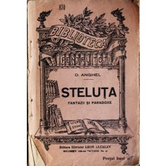 STELUTA, FANTEZII SI PARADOXE, D. ANGHEL
