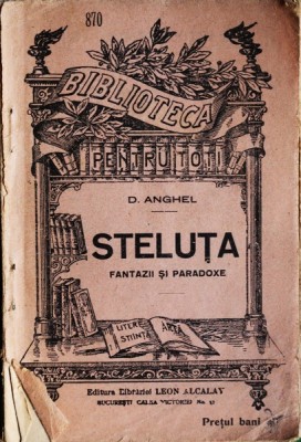 STELUTA, FANTEZII SI PARADOXE, D. ANGHEL foto