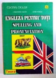 ENGLEZA PENTRU TOTI , SPELLING AND PRONUNCIATION de CHRISTIANE DIGBY , JOHN MYERS , 1996