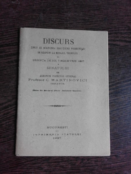 DISCURS TINUT CU OCAZIUNEA DICUTIUNII PROIECTULUI DE RASPUNS LA MESAJUL TRONULUI - PROFESOR C. MARTINOVICI, SENATOR