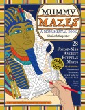 Mummy Mazes | Elizabeth Carpenter, Workman Publishing