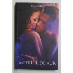 IMPERIUL DE AUR de LENA HILLS , 2019