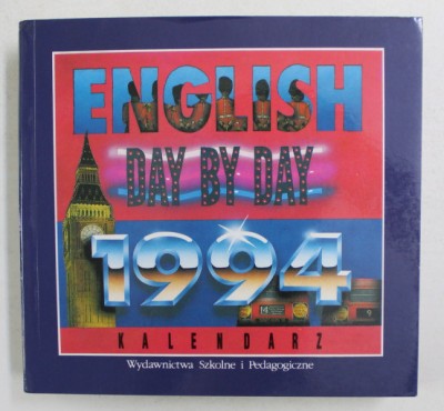 ENGLISH DAY BY DAY - 1994 KALENDARZ , APARUTA 1993 foto