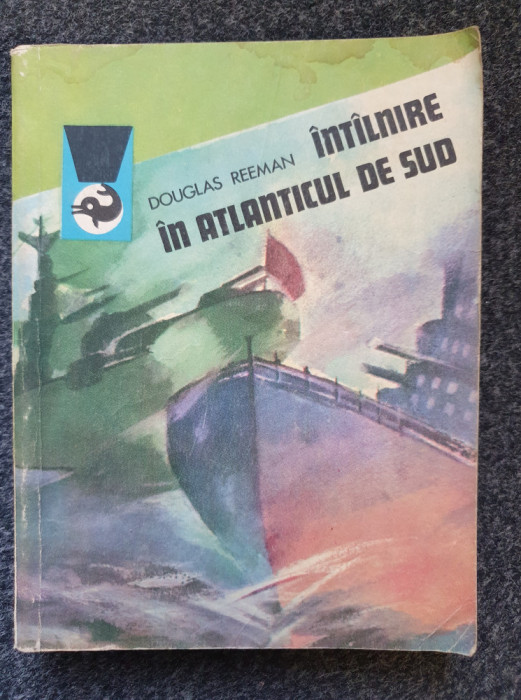 INTALNIRE IN ATLANTICUL DE SUD - Douglas Reeman