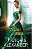 Darul iubirii - Victoria Alexander