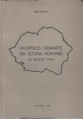 Ioan Scurtu - Un episod dramatic din istoria Romaniei 30 august 1940