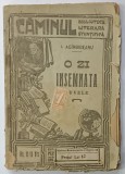 O ZI INSEMNATA , NUVELE de ION AGARBICEANU , BIBLIOTECA ' CAMINUL ' NR.11- 11 BIS , EDITIE INTERBELICA