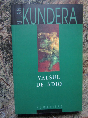 VALSUL DE ADIO - MILAN KUNDERA, 2006 foto