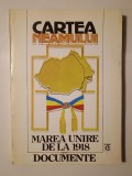 Vasile Arimia et al. - Cartea neamului: Marea Unire din 1918: documente istorice