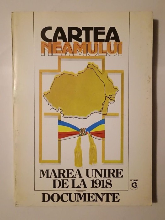 Vasile Arimia et al. - Cartea neamului: Marea Unire din 1918: documente istorice