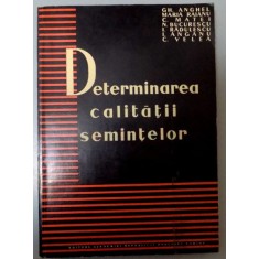 DETERMINAREA CALITATII SEMINTELOR de GH. ANGHEL ... C. VELEA , 1959