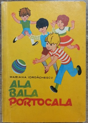 Ala bala portocala - Mariana Iordachescu foto