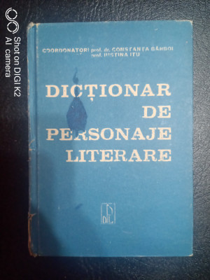 Dictionar de personaje literare-Coord.Constanta Barboi,Iustina Itu foto