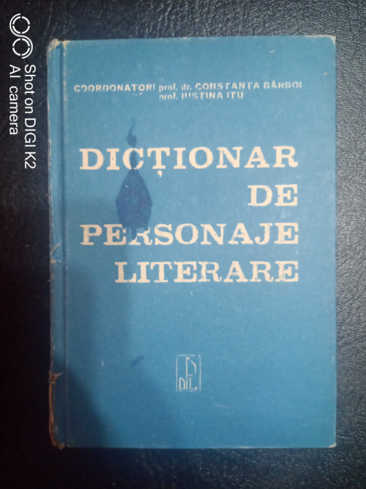 Dictionar de personaje literare-Coord.Constanta Barboi,Iustina Itu